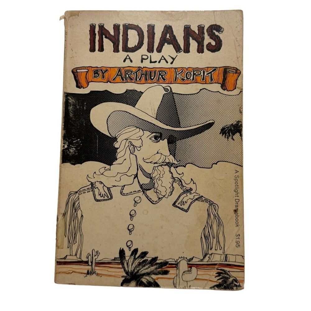 Indians, A Play by Arthur Kopit (1969, Softcover)